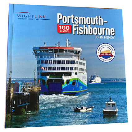 Portsmouth-Fishbourne 100 Years - John Hendy